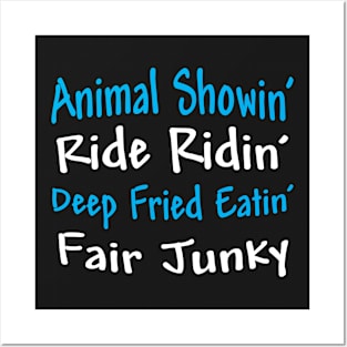 Animal Showin' Ride Ridin' Deep Fried Eatin' Fair Junky Posters and Art